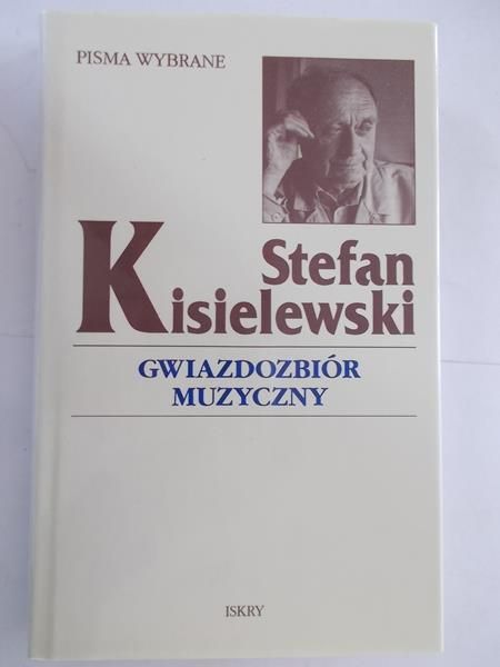 Kisielewski Stefan - Gwiazdozbiór muzyczny
