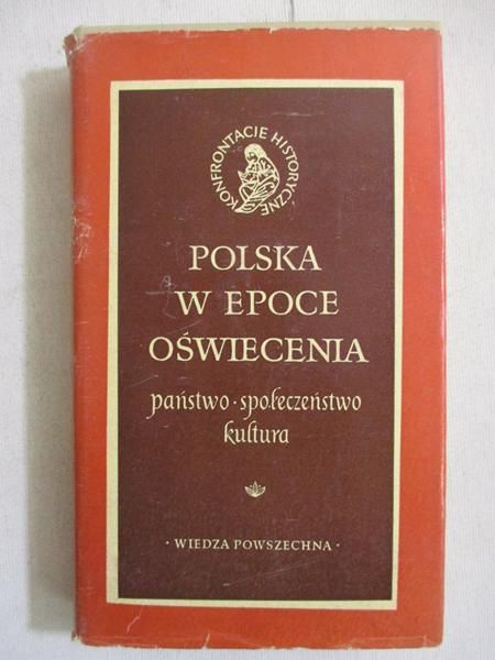 Leśnodorski Bogusław (red.) - Polska w epoce oświecenia