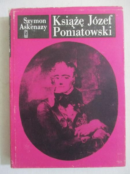 Askenazy Szymon - Książę Józef Poniatowski