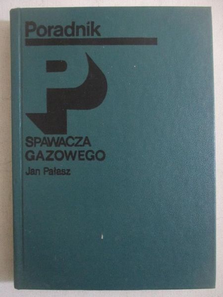 Poradnik spawacza gazowego