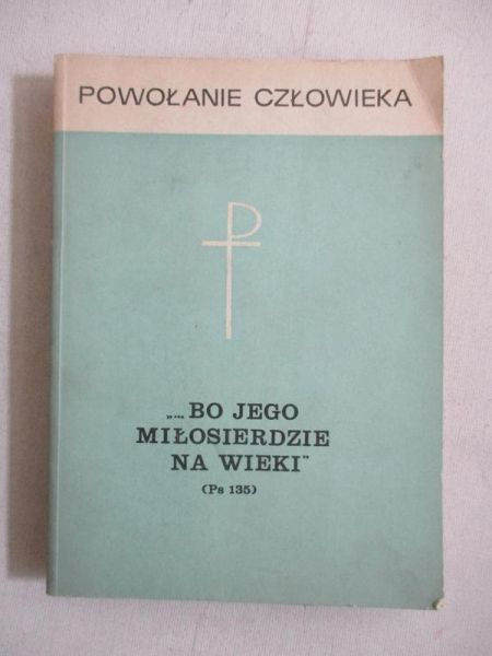 Bielski Tomasz (red.)  - Powołanie człowieka