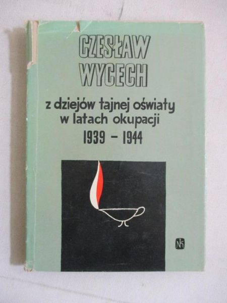 Z dziejów tajnej oświaty w latach okupacji 1939-1944