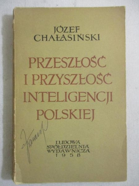 Przeszłość i przyszłość inteligencji polskiej