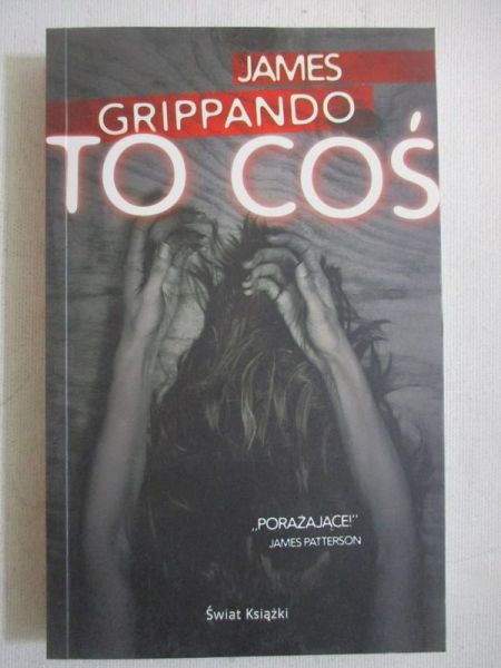 Grippando James- To coś
