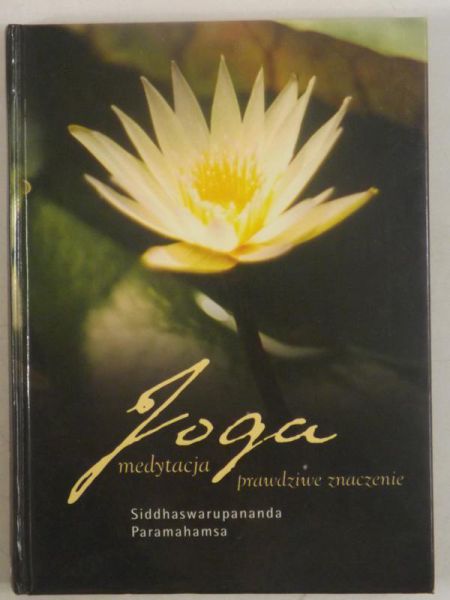Joga Medytacja. Prawdziwe znaczenie