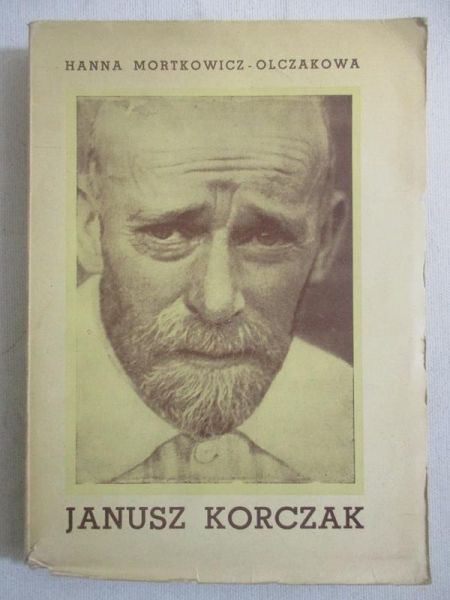 Mortkowicz-Olczakowa Hanna - Janusz Korczak, 1949 r.