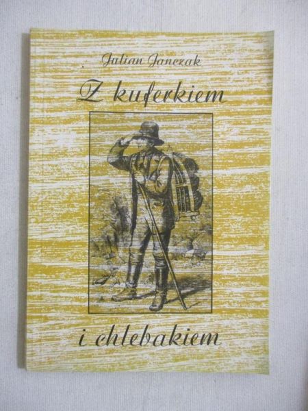 Janczak Julian - Z kuferkiem i chlebakiem