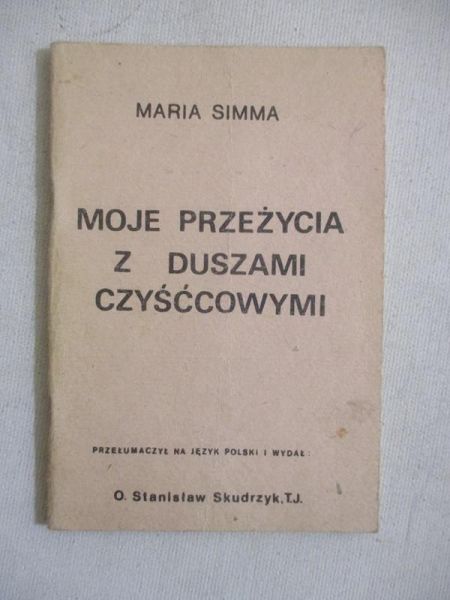 Simma Maria - Moje przeżycia z duszami czyśćcowymi