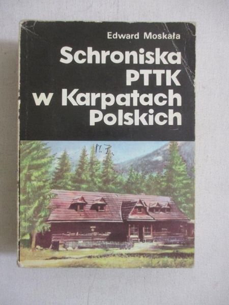 Moskała Edward - Schroniska PTTK w Karpatach Polskich