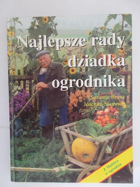 Najlepsze rady dziadka ogrodnika