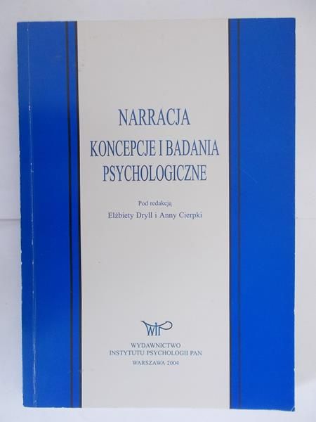 Dryll Elżbieta,    - Narracja: koncepcje i badania psychologiczne