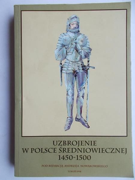 Uzbrojenie w Polsce średniowiecznej 1450 – 1500