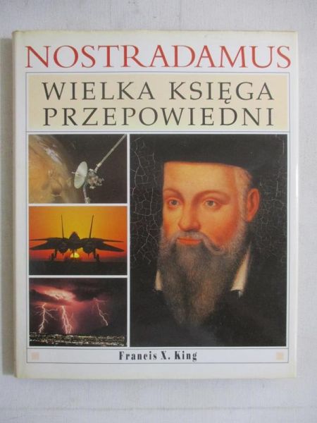 King Francis X. - Nostradamus. Wielka księga przepowiedni