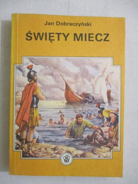 Dobraczyński Jan - Święty miecz
