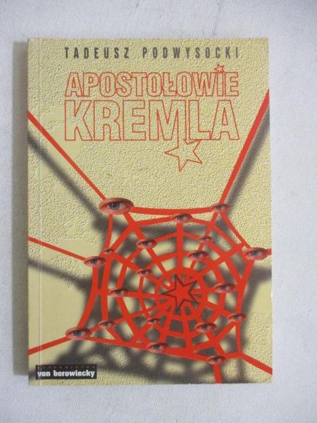 Podwysocki Tadeusz - Apostołowie Kremla