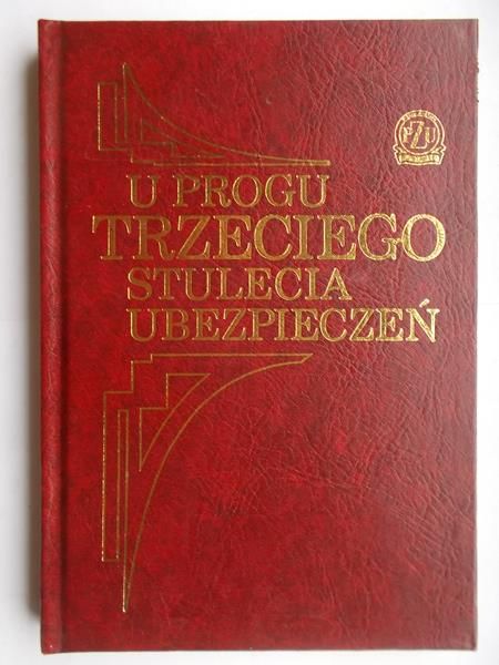 U progu trzeciego stulecia ubezpieczeń