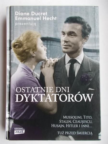 Ducret Diane,   - Ostatnie dni dyktatorów