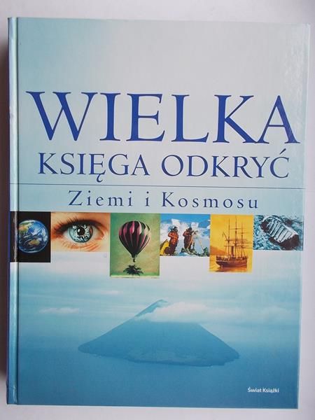 Wielka księga odkryć Ziemi i Kosmosu