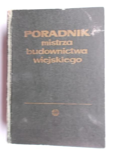 Poradnik mistrza budownictwa wiejskiego