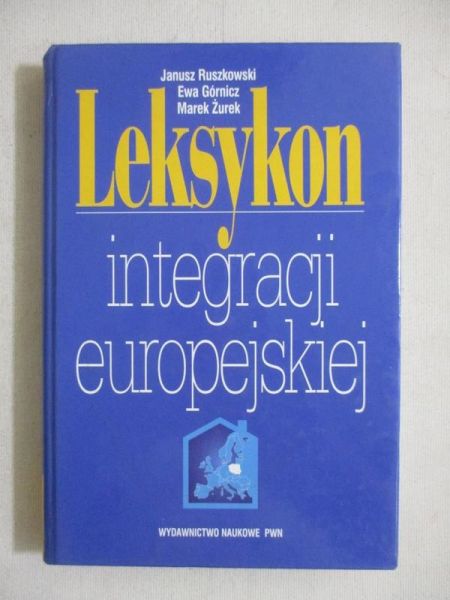 Ruszkowski Janusz - Leksykon integracji europejskiej
