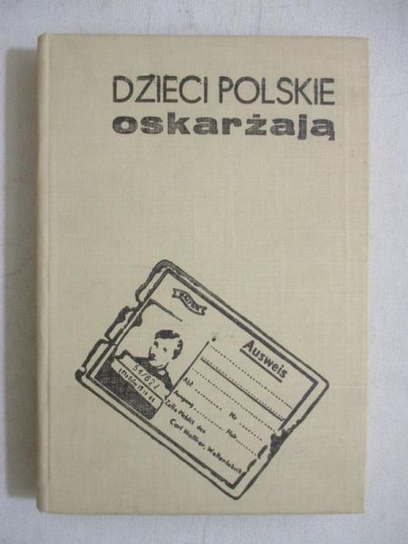 Dzieci polskie oskarżają