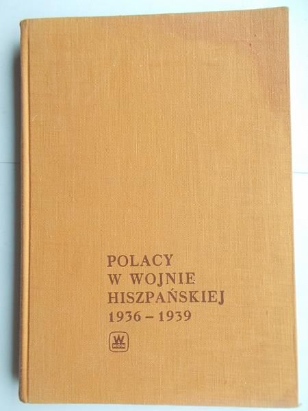 Polacy w wojnie hiszpańskiej 1936-1939