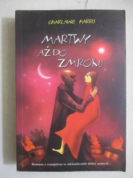 Harris Charlaine - Martwy aż do zmroku