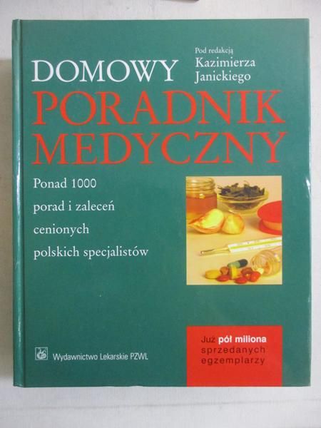 Janicki Kazimierz (red.) - Domowy poradnik medyczny