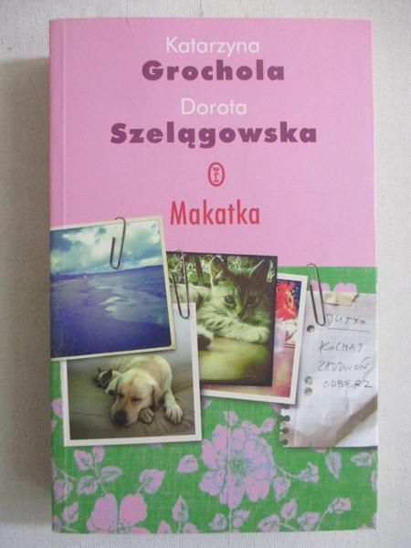 Grochola Katarzyna - Makatka
