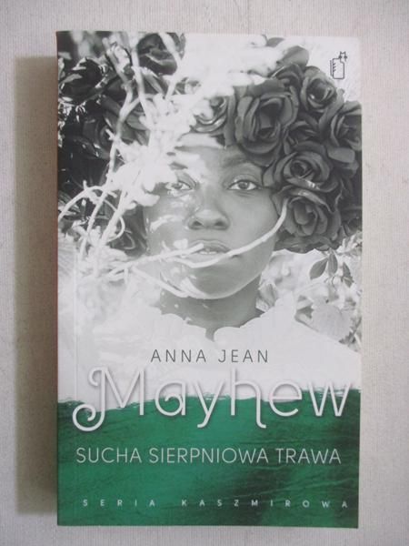 Mayhew Jean Anna - Sucha sierpniowa trawa