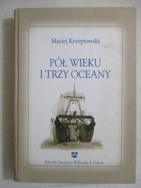 Pół wieku i trzy oceany
