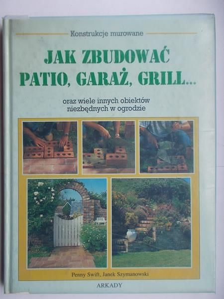 Swift Penny Jak zbudować patio, garaż, grill...