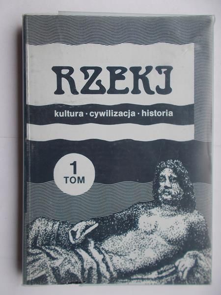 Rzeki, tom I