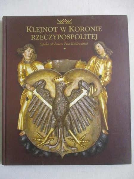 Klejnot w Koronie Rzeczypospolitej