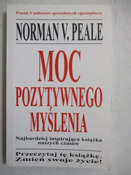 Peale Norman V. - Moc pozytynego myślenia