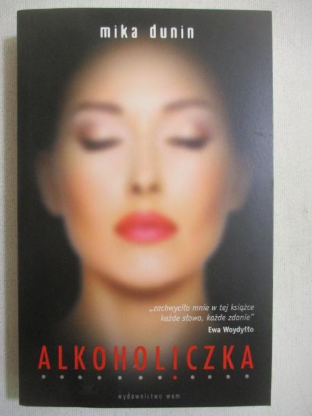 Dunin Mika - Alkoholiczka