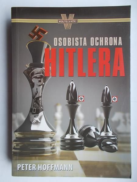 Hoffmann Peter - Osobista ochrona Hitlera