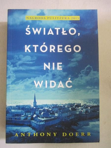 Doerr Anthony - Światło, którego nie widać