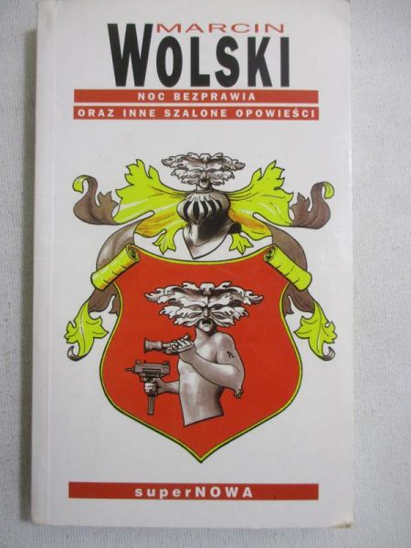 Noc bezprawia oraz inne szalone opowieści