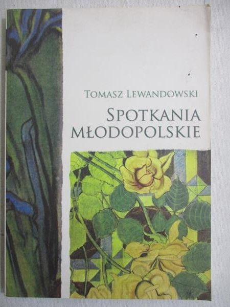 Lewandowski Tomasz - Spotkania młodopolskie