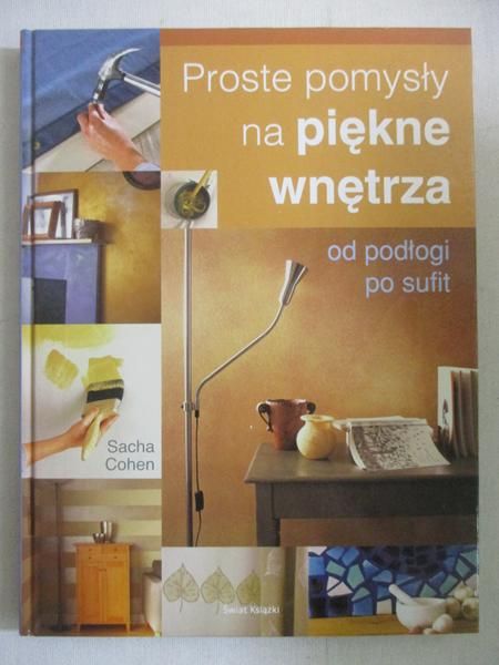 Proste pomysły na piękne wnętrze od podłogi po sufit