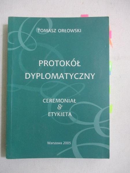 Protokół dyplomatyczny, ceremoniał i etykieta