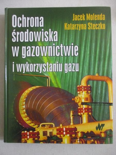 Ochrona środowiska w gazownictwie i wykorzystaniu gazu