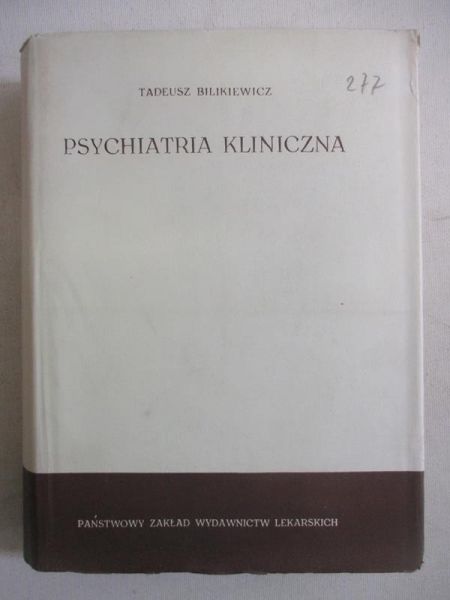 Bilikiewicz Tadeusz- Psychiatria kliniczna