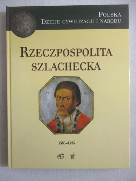 Rzeczpospolita szlachecka 1586-1795