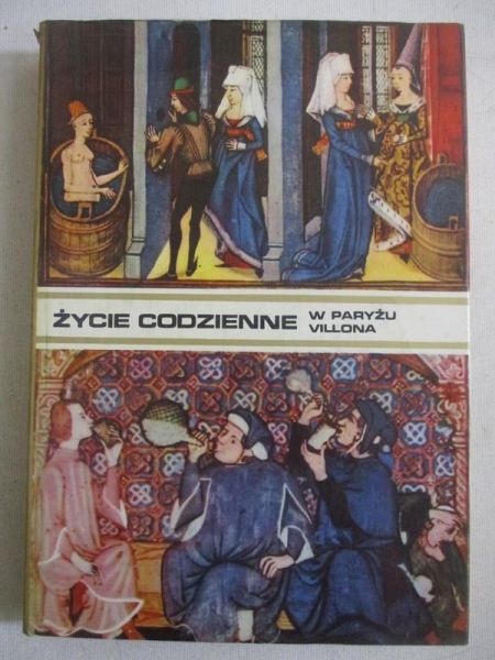 Życie codzienne w Paryżu Franciszka Villona