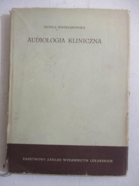 Bystrzanowska Teofila - Audiologia kliniczna