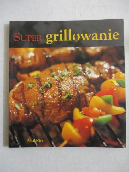Kirk Paul - Super grillowanie