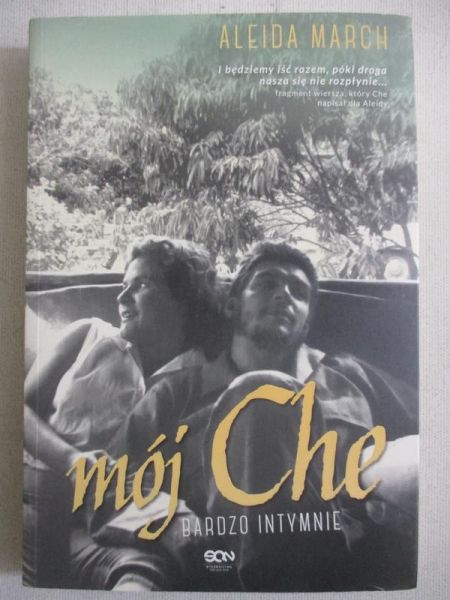 March Aleida - Mój Che. Bardzo intymnie.