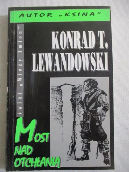 Lewandowski Konrad - Most nad otchłanią